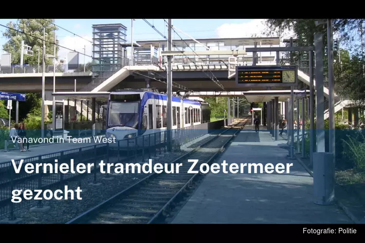 Vernieler tramdeur Zoetermeer gezocht in Team West